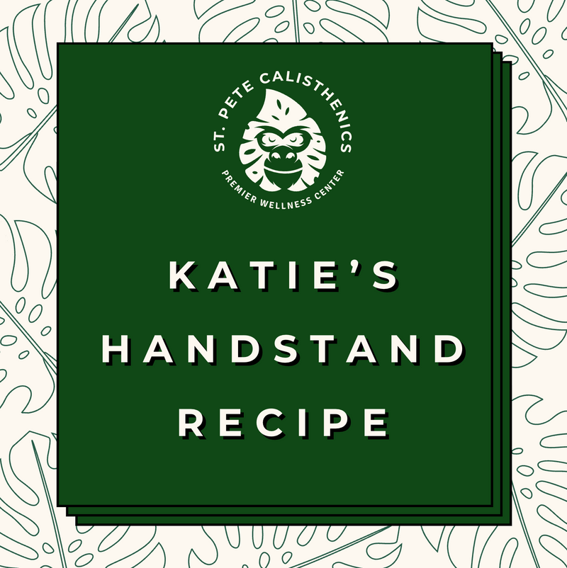 Katie's Foundations for a Handstand Recipe Guide