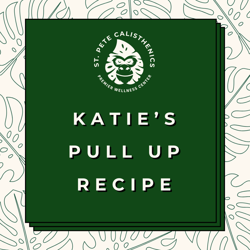 Katie's Foundations for a Pull Up Recipe Guide